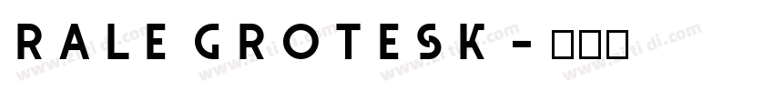 Rale Grotesk字体转换